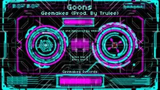 Goons-Geemakes[Prod by Trulee] (Official Audio)
