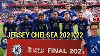 REVIEW JERSEY CHELSEA TERBARU 2021/2022 - BUKAN MADE IN INDONESIA LAGI NIH