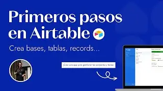 #2 - Primeros pasos en AIRTABLE: Crear cuenta, tablas...