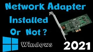 How to : check network adapter installed or not | 2021 | PC Network Adapter |Install Network Adapter