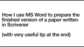 How I use MS Word to prepare the finished version of a paper written in Scrivener