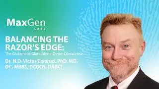 Balancing the Razor’s Edge: The Glutamate–Glutathione–Detox Connection