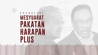 [INFOGRAFIK] Kronologi Mesyuarat Pakatan Harapan Plus