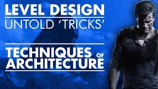 Level Design Untold 'Tricks' Techniques of Architecture