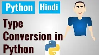Type Conversion in Python Explicit Conversion & Implicit Conversion | Hindi