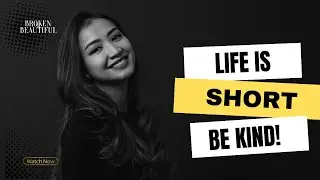LIFE IS SHORT – Be Kind❗️