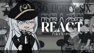 86 eighty six react | pt.1