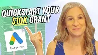 $10,000 Google Nonprofit Ad Grant Quickstart Guide (Step-by-Step)