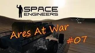 Space engineers, Ares At War. #07 Preparing for the gold mine. #survival  #gameplay