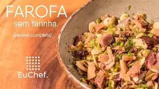 Farofa Sem Farinha | Original EuChef.