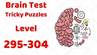 Brain Test Tricky Puzzles Level 295-304 Walkthrough Solution