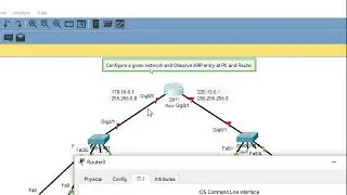 Configure a given network and Observe ARP entry at PC and Router using Cisco Packet Tracer
