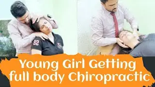 Young Girl Getting Full Body Chiropractic Crack | Dr Harish Grover | Chiropractor| Painflameclinic