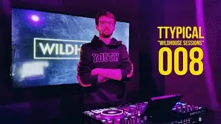 ttypical : Wildhouse Sessions 008 : Drum & Bass Mix