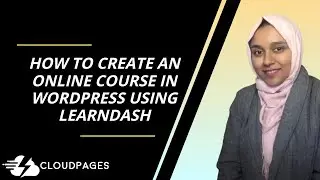 Create online courses website using LearnDash WordPress Plugin | CloudPages