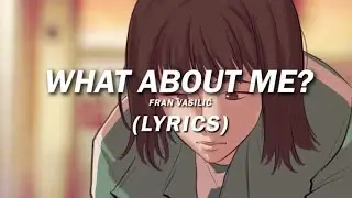 What about me - Fran Vasilić (So Far So Good / Television) Lyric