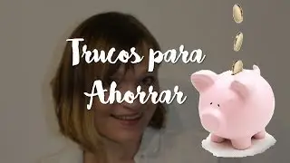 TRUCOS PARA AHORRAR