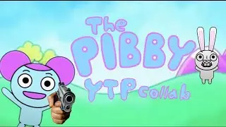 The Pibby YTP Collab