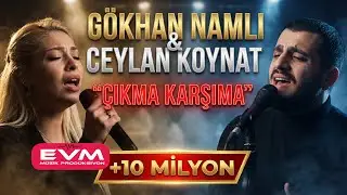 Ceylan Koynat Feat Gökhan Namlı-Çıkma Karşıma 