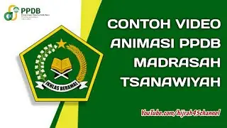 Contoh Video Animasi Penerimaan Peserta Didik Baru (PPDB) MTs