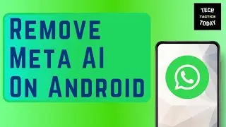 How to Remove Meta Ai in WhatsApp on Android [Easy-Tutorial]