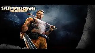 The Suffering 2 - Ties That Bind [HD] Part 1
