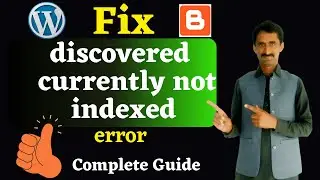 How to Fix Discovered Currently Not Indexed | google search console