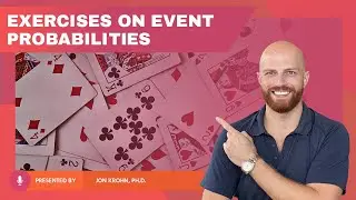 Exercises on Event Probabilities — Topic 98 of Machine Learning Foundations