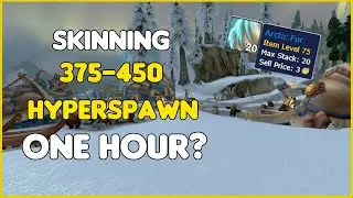 Hyperspawn Farming ARCTIC FURS? - Wotlk Classic Skinning Guide!