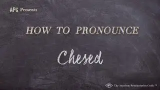 How to Pronounce Chesed (Real Life Examples!)