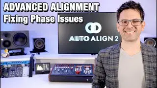 Advanced Time Alignment and Fixing Phase Issues with SoundRadix Auto-Align 2