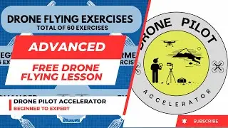 Advanced Flying Lesson from our New Drone Flying Course - Drone Pilot Accelerator