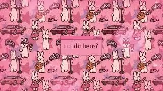 could it be us?