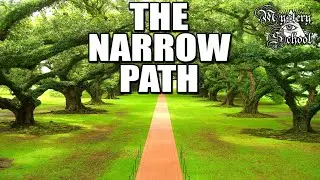 The Narrow Path | Mystery School 250