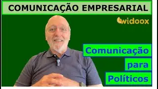COMUNICAÇÃO para políticos