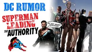 DC COMICS Rumor: Bendis' Superman Leading THE AUTHORITY