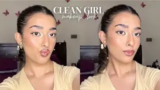 clean girl makeup look (pakistani girl edition)