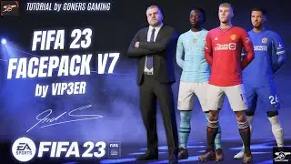 FIFA 23 MOD FACEPACK V7 TU 17.1 by VIP3ER + TUTORIAL INSTAL - FIFA 23 PC 