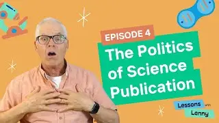 Episode 4: The Politics of Science Publication