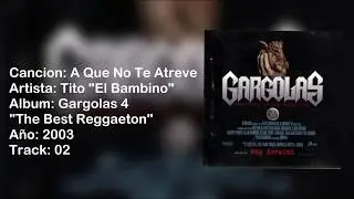 A Que No Te Atreve - Tito El Bambino