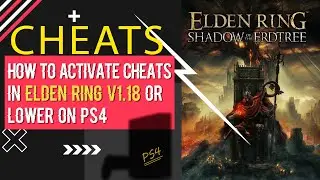 How to Activate Cheats in Elden Ring v1.18 or Lower on PS4