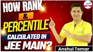How Rank & Percentile is Calculated in JEE Main 2024? | 