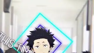 For real this time | AE | koe no katachi | Twixtor / AMV EDIT