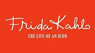Frida Kahlo: The Life of an Icon.