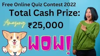 Free Online Quiz Contest 2022 || Win Total Cash Worth Rs.25K || 🥰😍🤩😘🤑😎😱💝