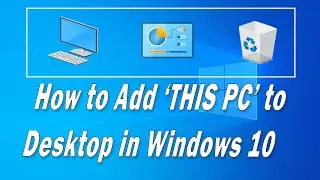 How to Add or Show 'This PC' icon on the Desktop & How to Change This PC icon
