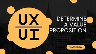 Determine a value proposition