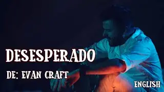 Evan Craft - Desesparado (English) Lyric Video