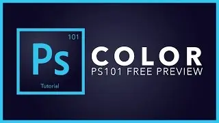 Photoshop 101 Free Preview | Learning To Use Color Tutorial | PRO EDU