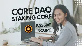 CORE DAO staking - How to stake CORE for crypto passive income
